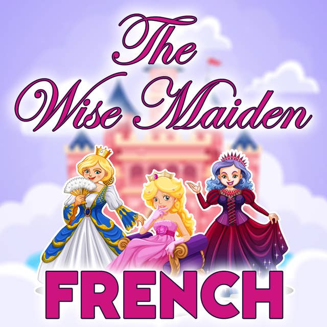 The Wise Maiden in French