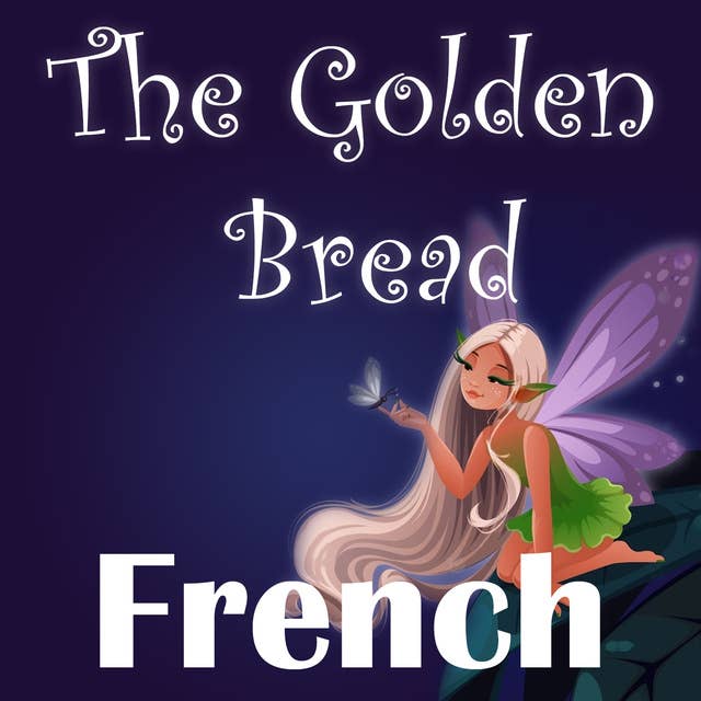 The Golden Bread in French