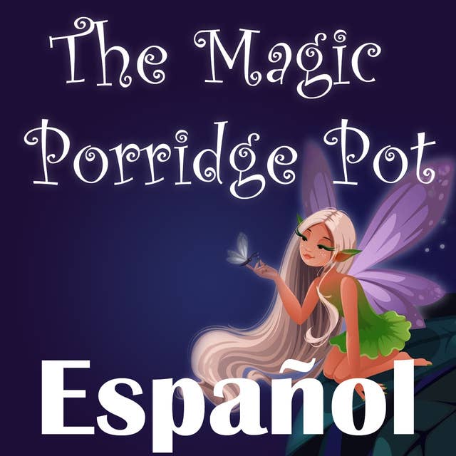 The Magic Porridge Pot in Spanish