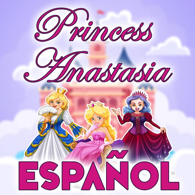 Princess Anastasia in Spanish