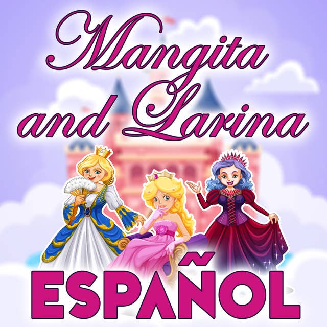 Mangita and Larina in Spanish