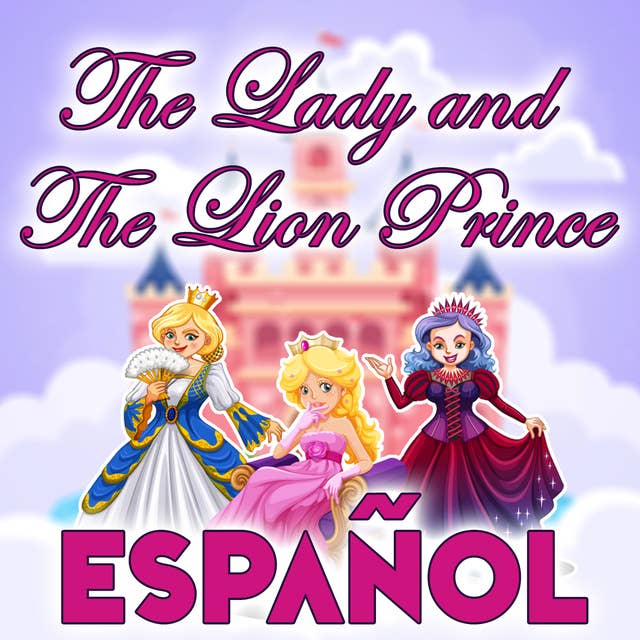 The Lady and The Lion Prince in Spanish