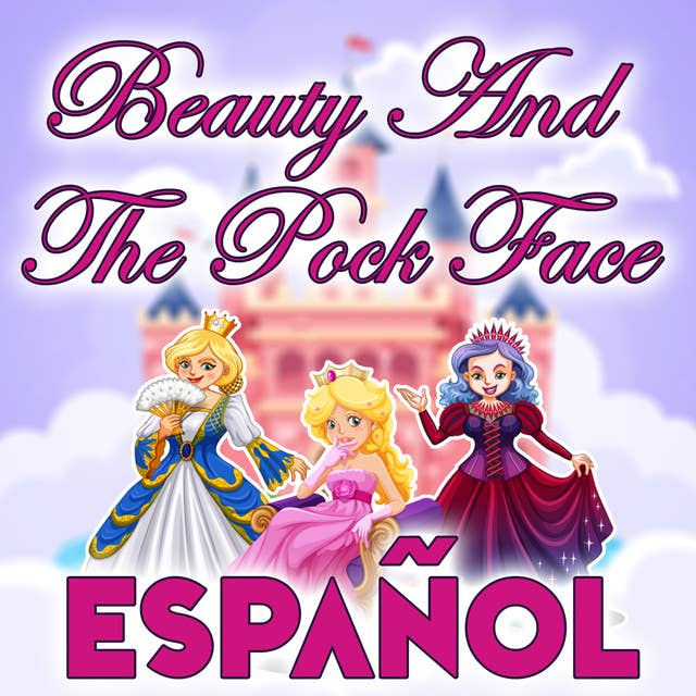 Beauty And The Pock Face in Spanish