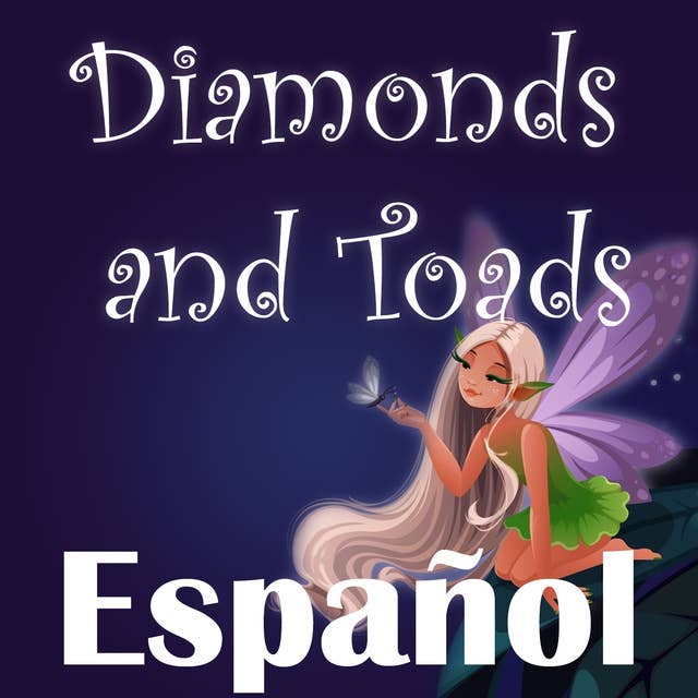 Diamonds and Toads in Spanish