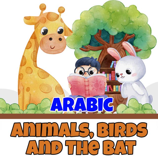 Animals, Birds and The Bat in Arabic