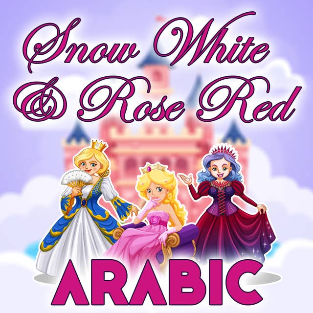 Snow White & Rose Red in Arabic