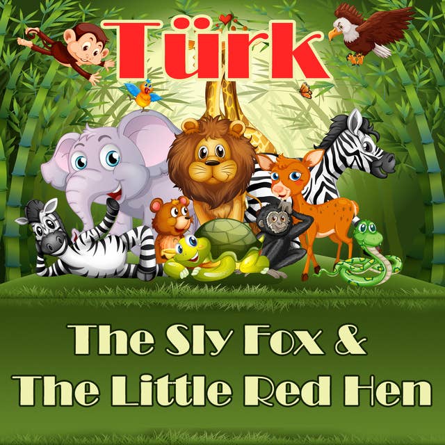 The Sly Fox & The Little Red Hen in Turkish