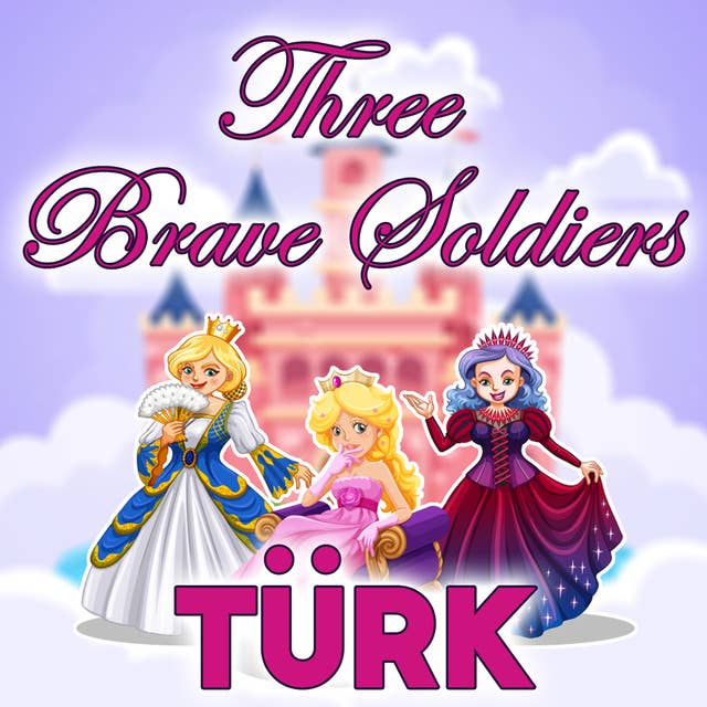 Three Brave Soldiers in Turkish