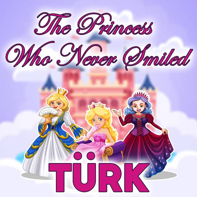 The Princess Who Never Smiled in Turkish