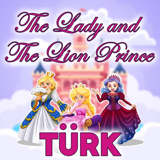 The Lady and The Lion Prince in Turkish