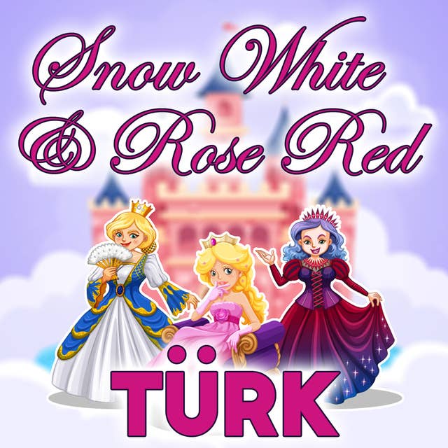 Snow White & Rose Red in Turkish