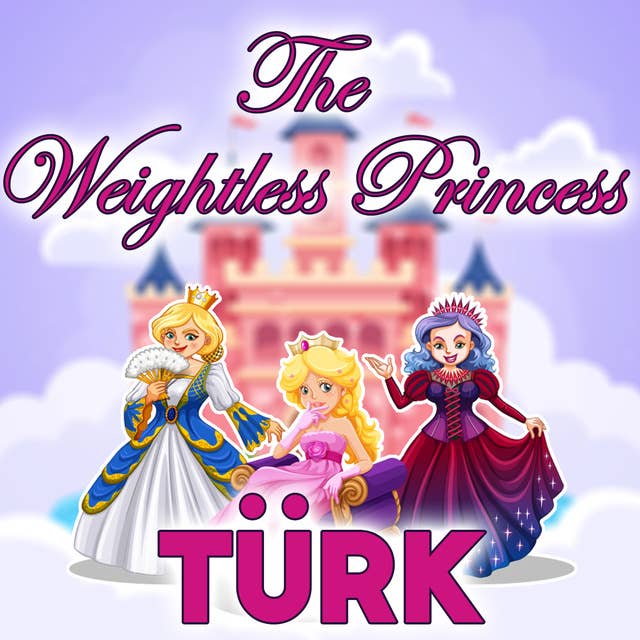 The Weightless Princess in Turkish