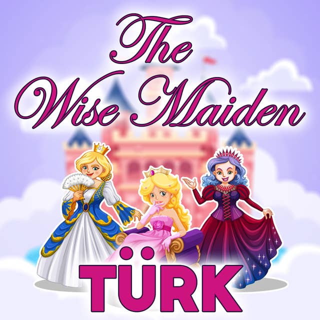 The Wise Maiden in Turkish