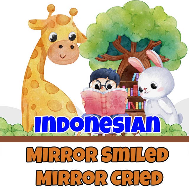 Mirror Smiled Mirror Cried in Indonesian