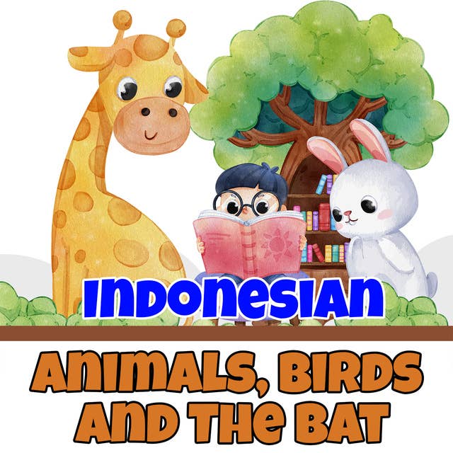 Animals, Birds and The Bat in Indonesian