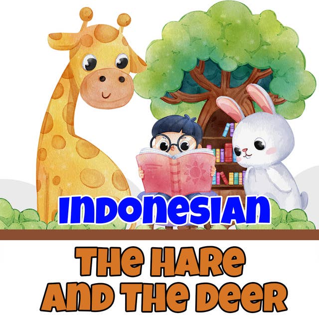 The Hare and The Deer in Indonesian