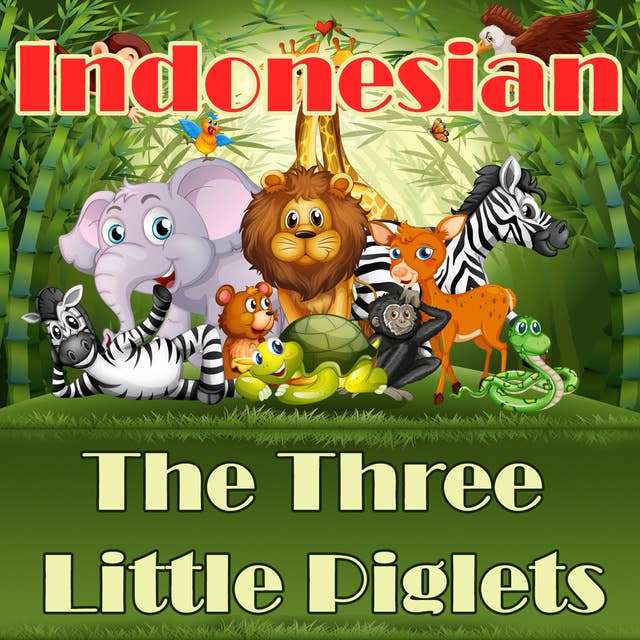 The Three Little Piglets in Indonesian