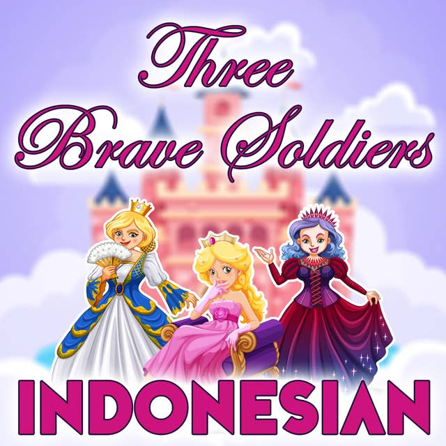 Three Brave Soldiers in Indonesian