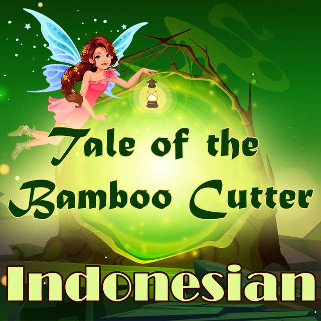 Tale of the Bamboo Cutter in Indonesian
