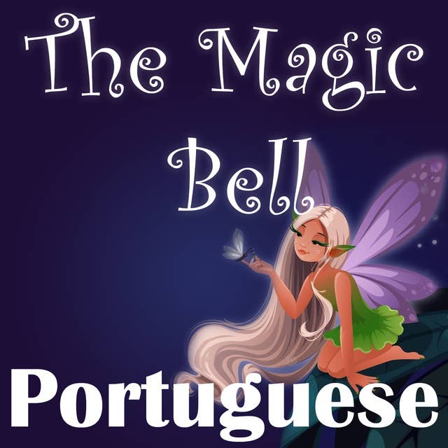 The Magic Bell in Portuguese