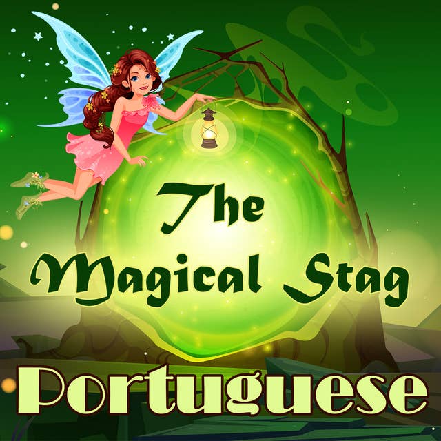 The Magical Stag in Portuguese