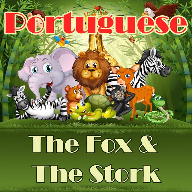 The Fox & The Stork in Portuguese
