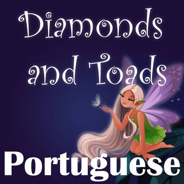 Diamonds and Toads in Portuguese