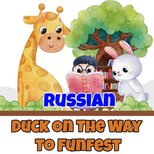 Duck On The Way To Funfest in Russian