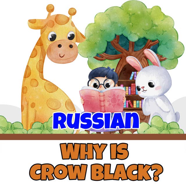 Why is Crow Black? in Russian