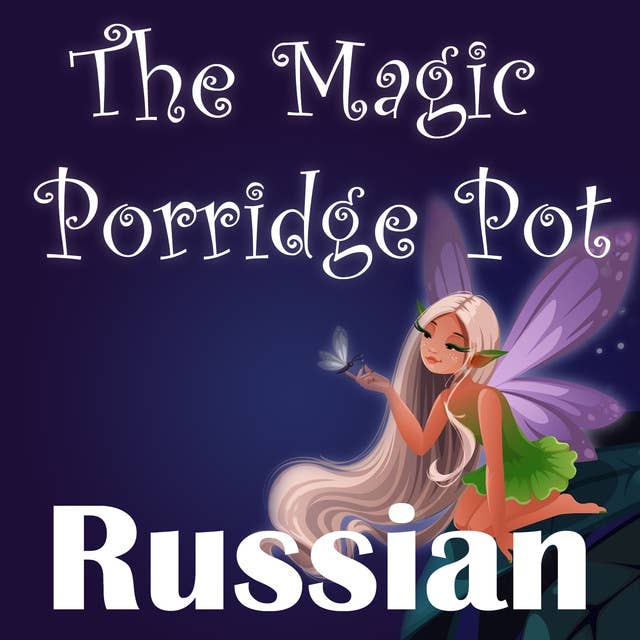 The Magic Porridge Pot in Russian