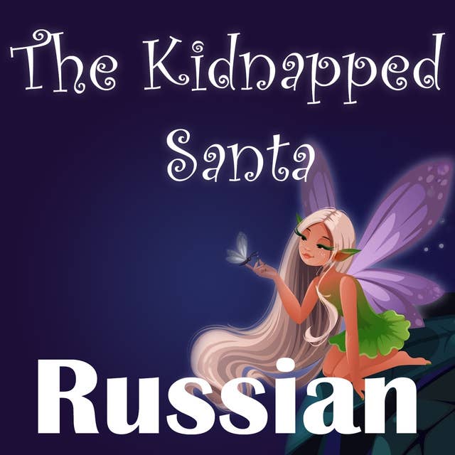 The Kidnapped Santa in Russian