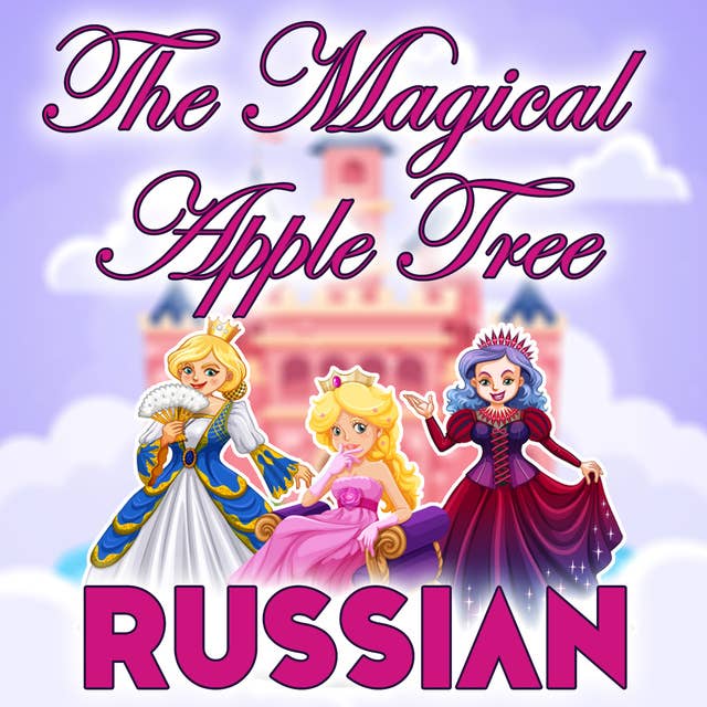 The Magical Apple Tree in Russian