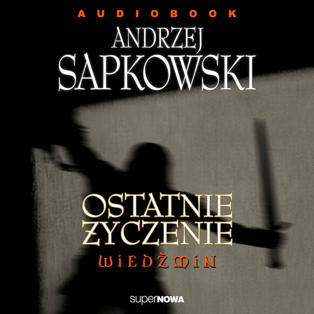 Ostatnie życzenie by Andrzej Sapkowski
