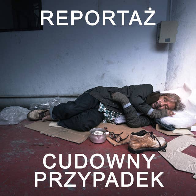 Cudowny przypadek - reportaż