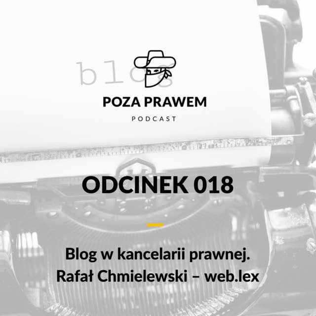 Blog w kancelarii prawnej - rozmowa z Rafałem Chmielewskim