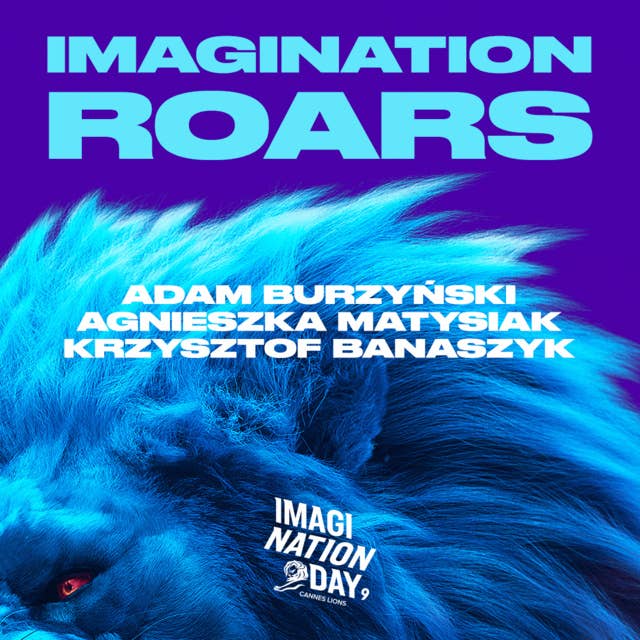 Imagination Roars: Jak brzmi polska reklama?