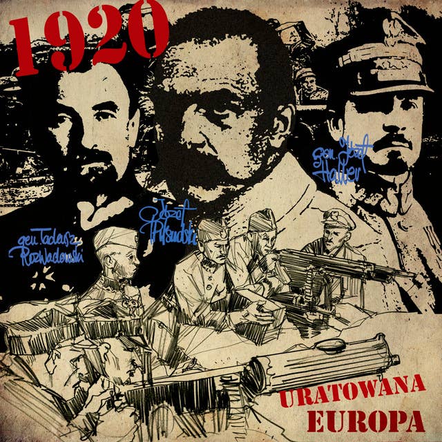 1920 Uratowana Europa odc. 3 “Czerwoni Polacy”