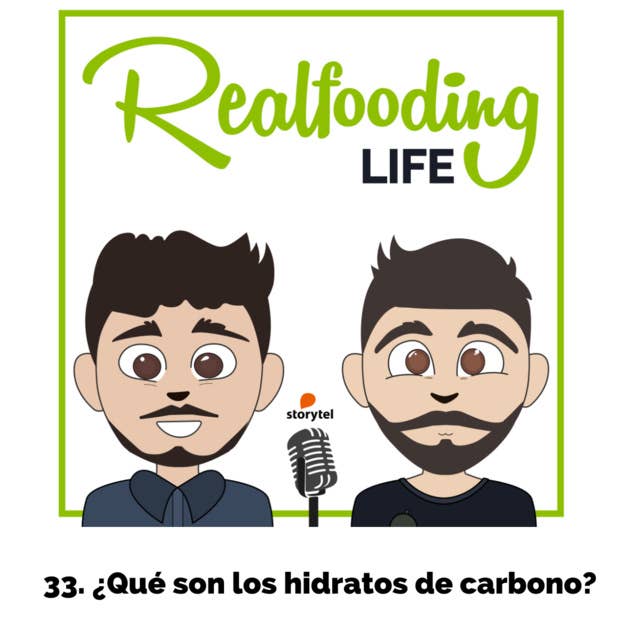 Podcast realfooding: Ep:33: ¿Qué son los hidratos de carbono?