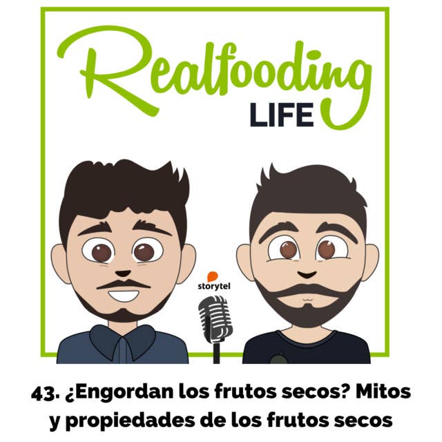 Podcast realfooding: Ep:43: ¿Engordan los frutos secos? Mitos y propiedades de los frutos secos