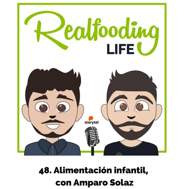 Podcast realfooding: Ep:48: Alimentación infantil, con Amparo Solaz
