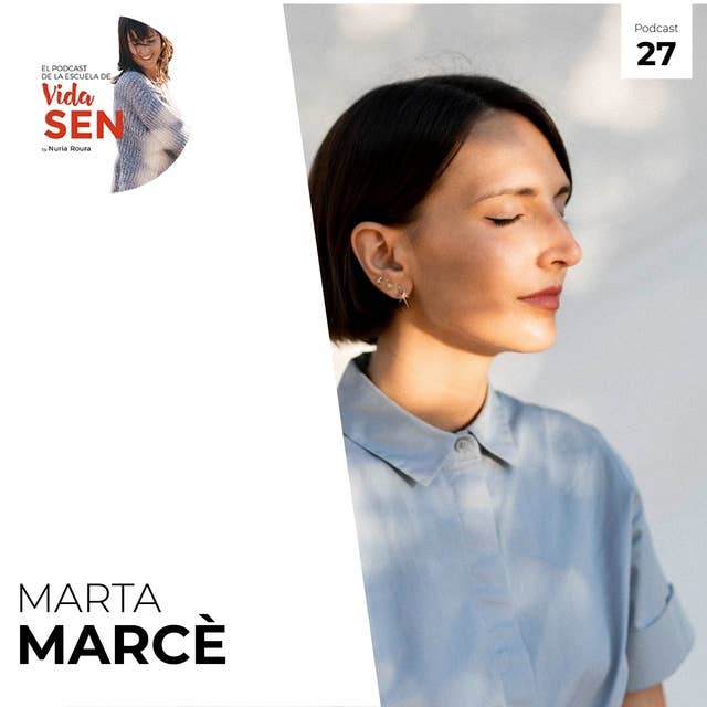 Episodio 27: Salud integrativa con Marta Marcè.