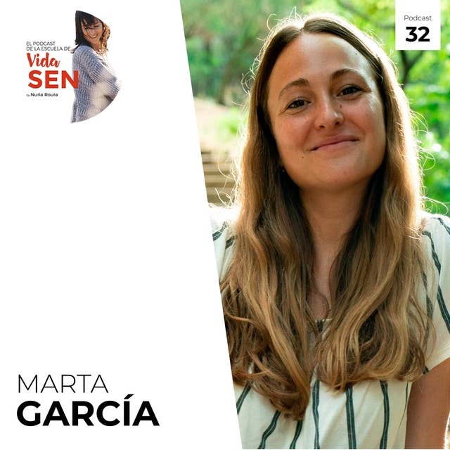 Episodio 32: Vivir con atención plena con Marta García.