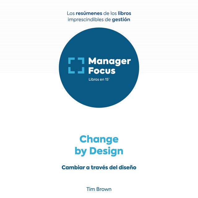 Resumen de Change by Design de Tim Brown