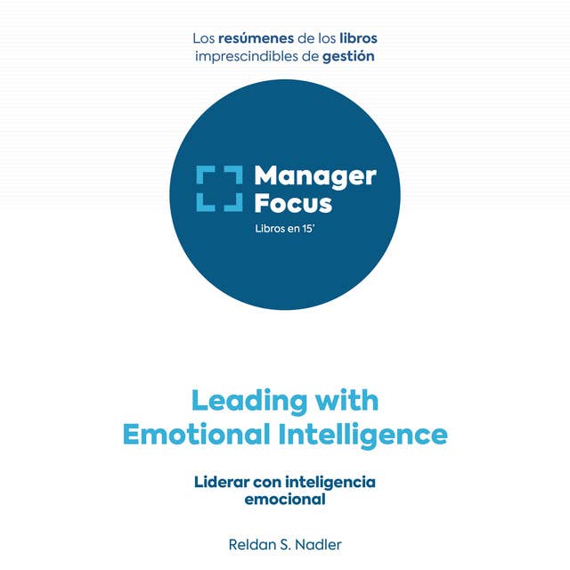 Resumen de Leading with Emotional Intelligence de Reldan S. Nadler 