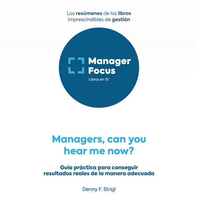 Resumen de Managers can you hear me now? de Denny F. Strigl