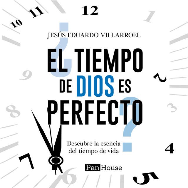 ¿El tiempo de Dios es perfecto?:Descubre la esencia del tiempo de vida
