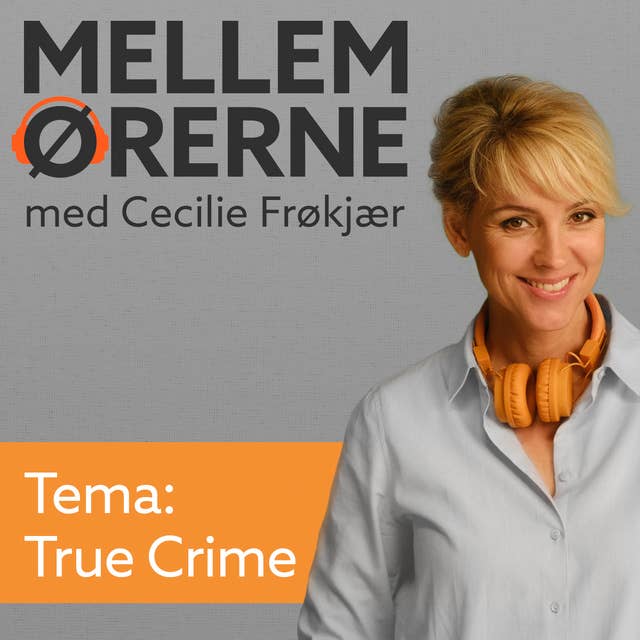 Cover for Mellem ørerne 8 – True Crime