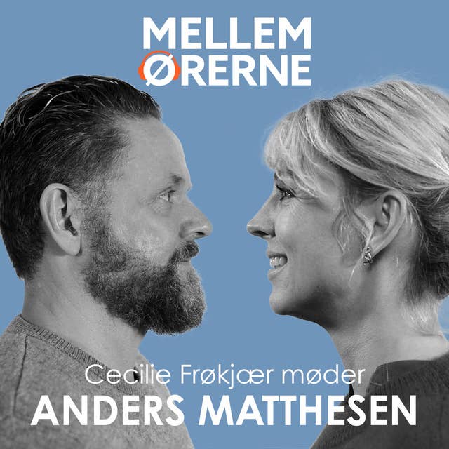 Cover for Mellem ørerne 20 - Cecilie Frøkjær møder Anders Matthesen