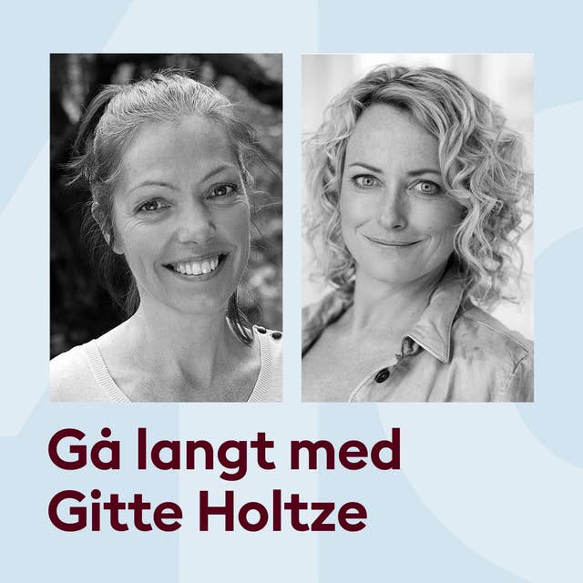 Om at gå langt med Gitte Holtze og Maise Njor