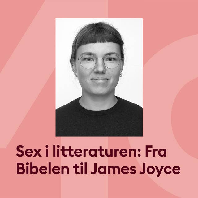 Sex i litteraturen: Emilie Dahlmann Olsen i samtale med Anne-Ditte Scheibye